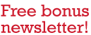 Free bonus newsletter!
